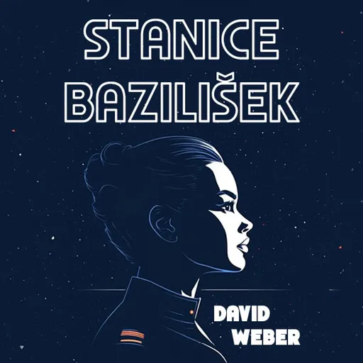 Stanice Bazilišek - David Weber - audiokniha