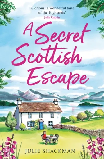 A Secret Scottish Escape - Julie Shackman