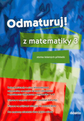 Odmaturuj! z matematiky 3 - Pavel Boucník