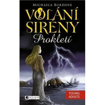 Volání sirény – Prokletí (978-80-253-2210-9)