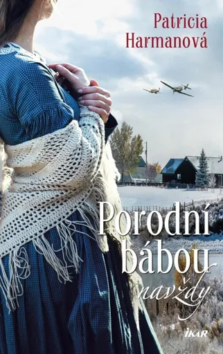 Porodní bábou navždy - Patricia Harmanová