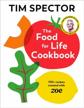 The Food For Life Cookbook - Tim Spector