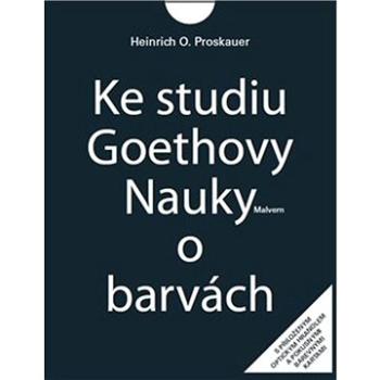 Ke studiu Goethovy Nauky o barvách (978-80-7530-167-3)