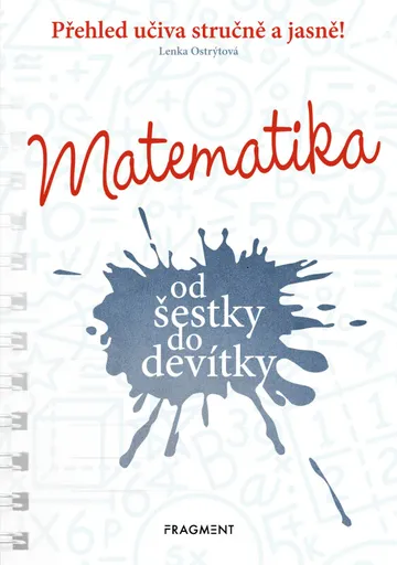 Matematika od šestky do devítky - Ostrýtová Lenka