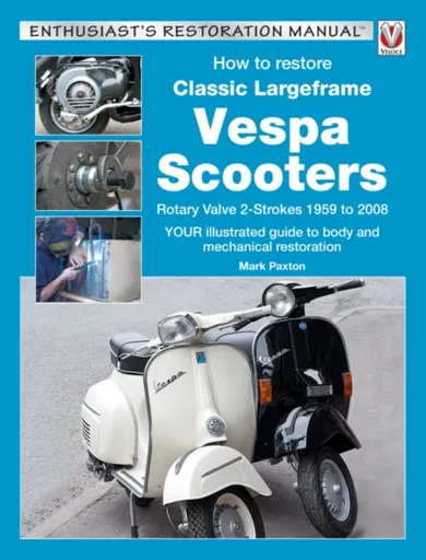 How to Restore Classic Largeframe Vespa Scooters - Mark Paxton