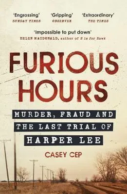 Furious Hours - Casey Cep