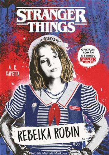 Stranger Things: Rebelka Robin - A.R. Capetta