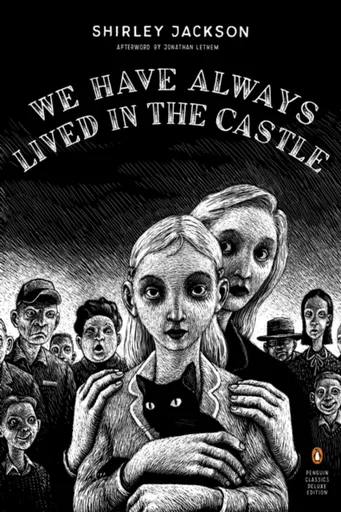 We Have Always Lived in the Castle - Shirley Jacksonová