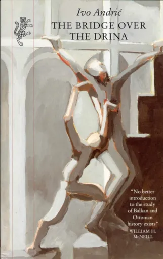 The Bridge Over the Drina - Andric Ivo