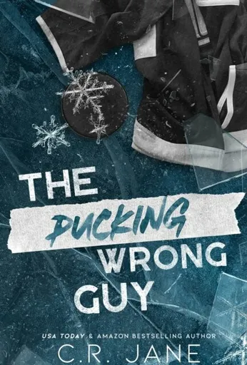 The Pucking Wrong Guy - C. R. Jane