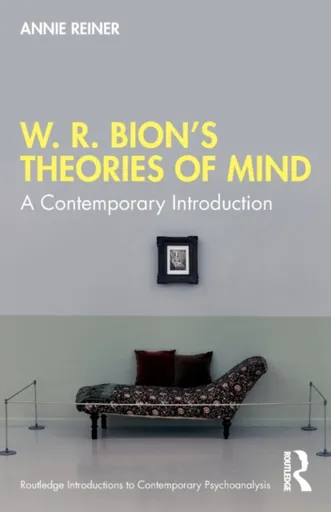 W. R. Bionâ€™s Theories of Mind - Annie Reiner