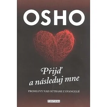 Přijď a následuj mne: Promluvy nad sútrami z evangelií (978-80-7336-904-0)