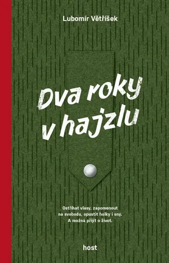 Dva roky v hajzlu - Větříšek Lubomír