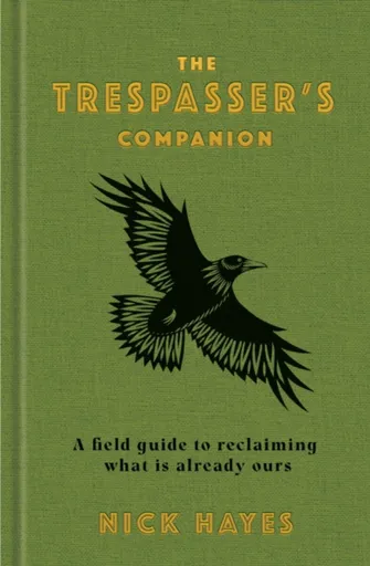 The Trespasser's Companion - Nick Hayes