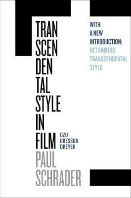 Transcendental Style in Film - Schrader Paul