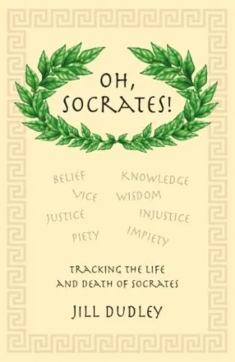 Oh, Socrates! - Jill Dudley