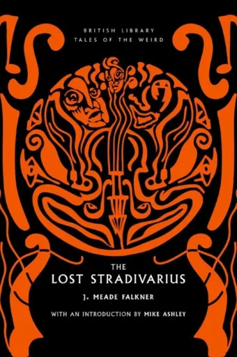 The Lost Stradivarius - Falkner J. Meade