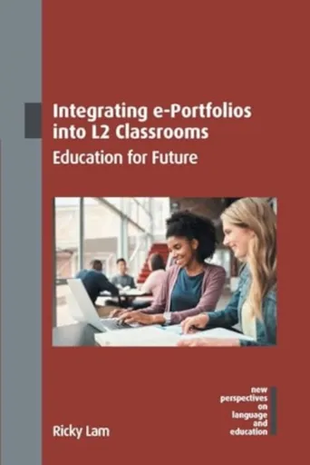 Integrating e-Portfolios into L2 Classrooms - Ricky Lam