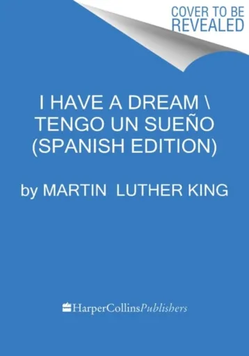 The I Have a Dream \ Yo tengo un sueno - Martin Luther King jr.