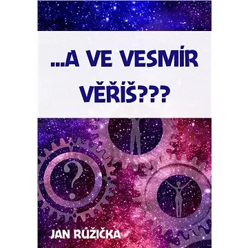 …A ve vesmír věříš? (999-00-036-7804-1)