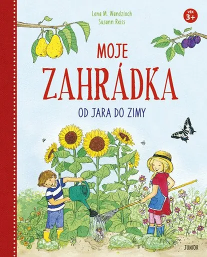 Moje zahrádka - Od jara do zimy - Wandzioch Lena M., Susann Reiss