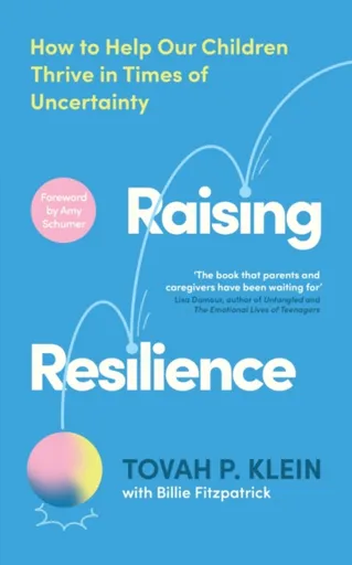 Raising Resilience - Billie Fitzpatrick, Tovah P. Klein