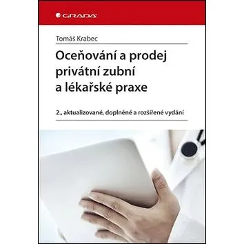 Oceňování a prodej privátní zubní ordinace a lékařské praxe (978-80-247-4866-5)