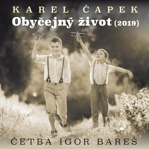 Obyčejný život (2019) - Karel Čapek - audiokniha