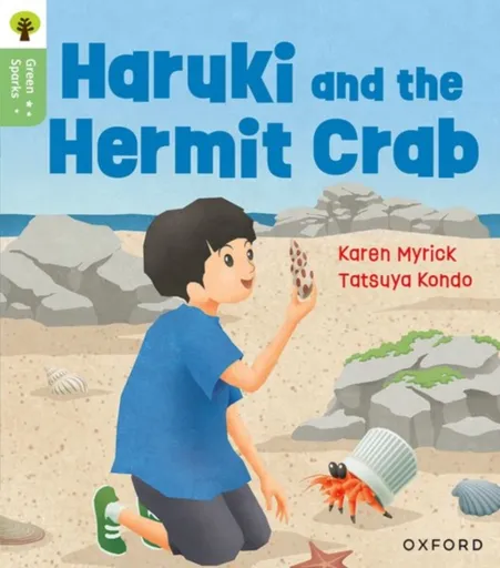 Oxford Reading Tree Green Sparks: Level 5: Haruki and the Hermit Crab - Karen Myrick