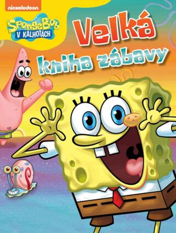 SpongeBob - Velká kniha zábavy - kolektiv autorů