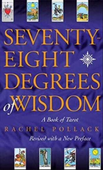 Seventy Eight Degrees of Wisdom - Rachel Pollack