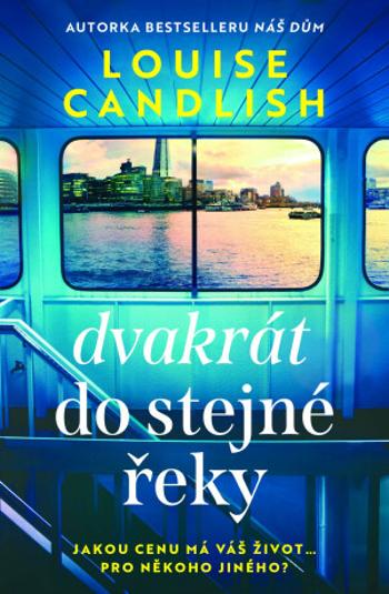 Dvakrát do stejné řeky - Louise Candlish