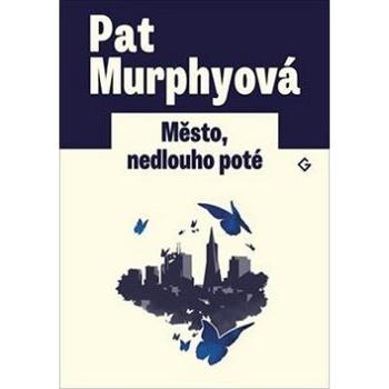 Město, nedlouho poté: The City, Not Long After (978-80-906124-7-1)