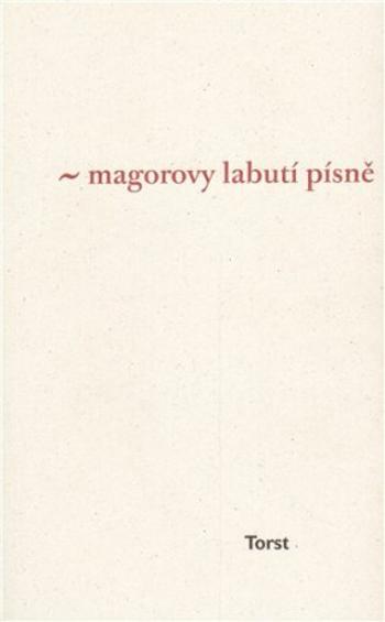 Magorovy labutí písně - Ivan Martin Jirous, Libor Krejcar