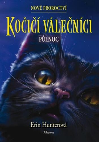 Kočičí válečníci - Nové proroctví 1: Půlnoc - Erin Hunterová