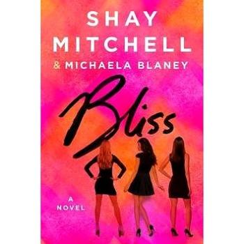 Bliss: A Novel (1250096359)