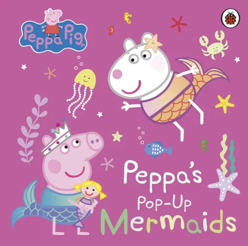 Peppa Pig: Peppa's Pop-Up Mermaids - Peppa Pig
