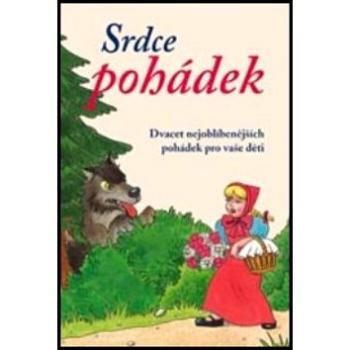 Kniha Srdce pohádek: Dvacet nejoblíbenějších pohádek pro vaše děti (80-86523-11-X)