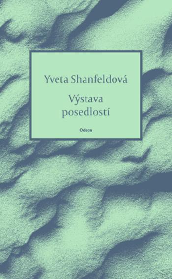 Výstava posedlostí - Yveta Shanfeldová - e-kniha