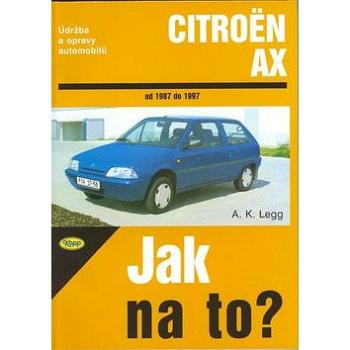 Citroën AX od 1987 do 1997: Údržba a opravy automobilů č. 56 (80-7232-133-1)