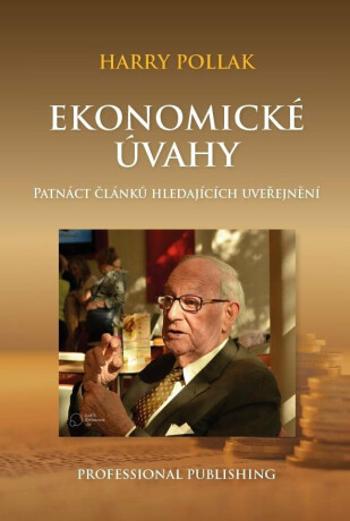 Ekonomické úvahy - Patnáct článků hledajících uveřejnění - Harry Pollak