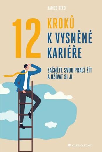 12 kroků k vysněné kariéře - James Reed - e-kniha