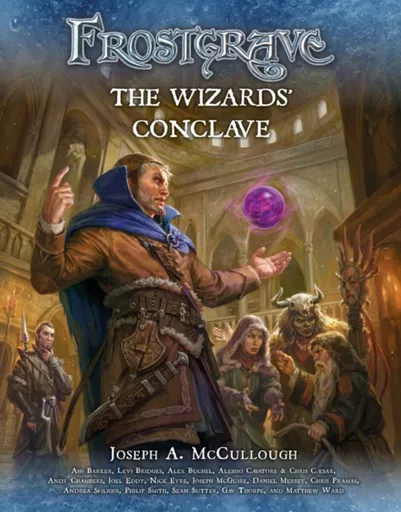 Frostgrave: The Wizardsâ€™ Conclave - Mr Joseph A. McCullough