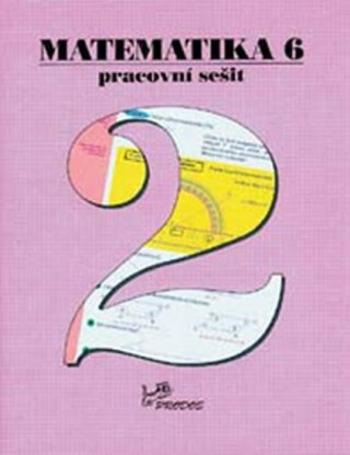 Matematika 6 - Pracovní sešit 2 - Josef Molnár, Milan Kopecký, Hana Lišková