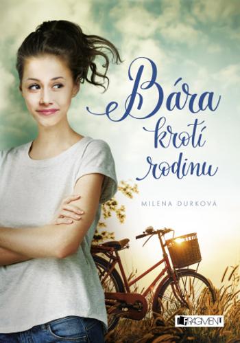 Bára krotí rodinu - Milena Durková - e-kniha