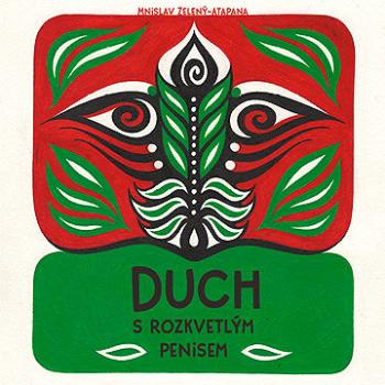 Duch s rozkvetlým penisem