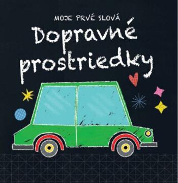 Moje prvé slová  Dopravné prostriedky