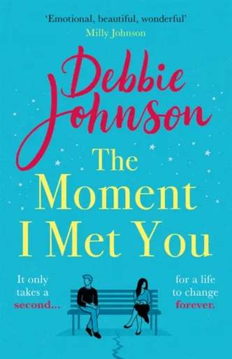 The Moment I Met You - Debbie Johnson