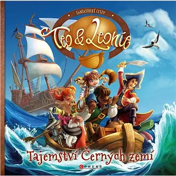 Teo a Leonie: Tajemství Černých zemí (978-80-264-2669-1)