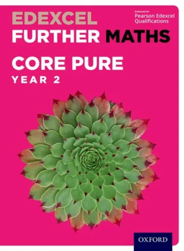 Edexcel Further Maths: Core Pure Year 2 Student Book - Paul Williams, Robert Wagner, Katie Wood, Brian Jefferson, Mark Rowland, John Rayneau, Garry Wi
